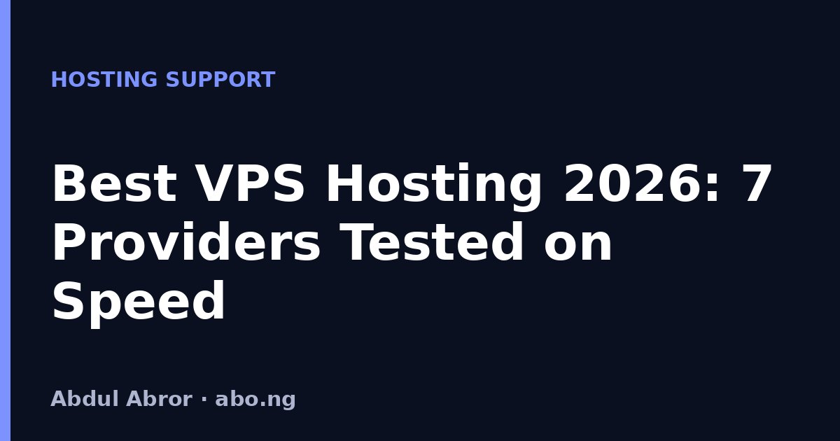 Best VPS Hosting 2026: 7 Providers Tested on Speed