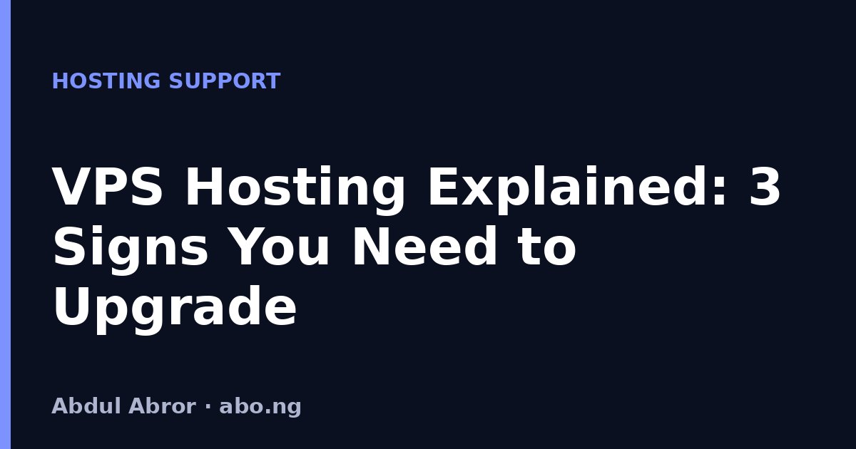 VPS Hosting Explained: 3 Signs You Need to Upgrade